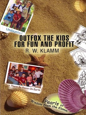 cover image of Outfox the Kids for Fun and Profit: Pearls of Wisdom